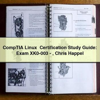 Comptia Linux Certification Study : Exam Xk0-003-chris Happel Service Repair Workshop Manual
