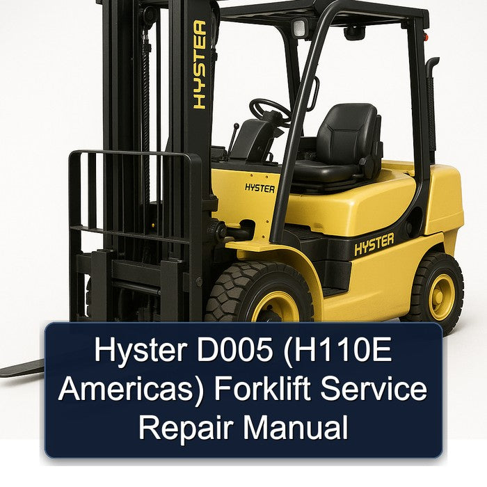 Hyster D005 (h110e Americas) Forklift H110E Americas Service Repair Workshop Manual