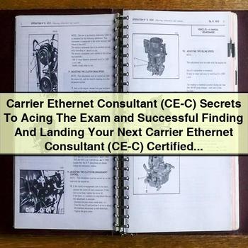 Carrier Ethernet Consultant (CE-C) Exam Secrets by Beverly Oneil