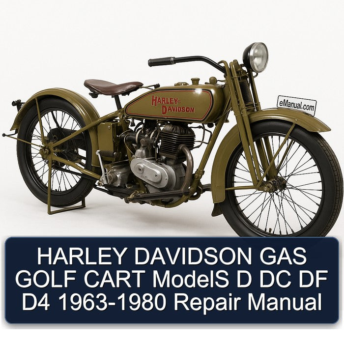 1963-1980 Harley Davidson Model F GAS Golf Cart Models D DC DF D4 Service Repair Workshop Manual