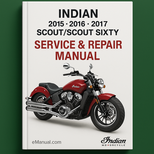 Indian 2015 2016 2017 Scout/Scout Sixty Service Repair Manual