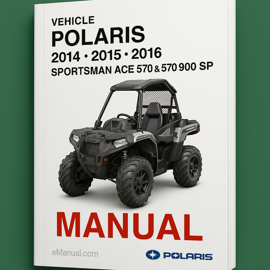 Polaris 2014 2015 2016 Sportsman ACE 570 & 570 900 SP Manual