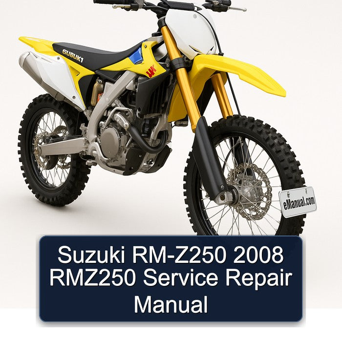 2008 Suzuki RM Series RM-Z250 RMZ250 Service Repair Workshop Manual