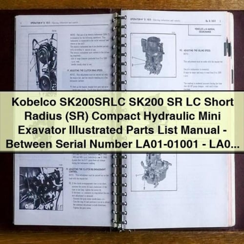Kobelco SK200SRLC SK200 SR LC Short Radius (SR) Compact Hydraulic Mini Exavator Illustrated Parts List Manual - Between Serial Number LA01-01001 - LA01-01100; With Isuzu Diesel Engine