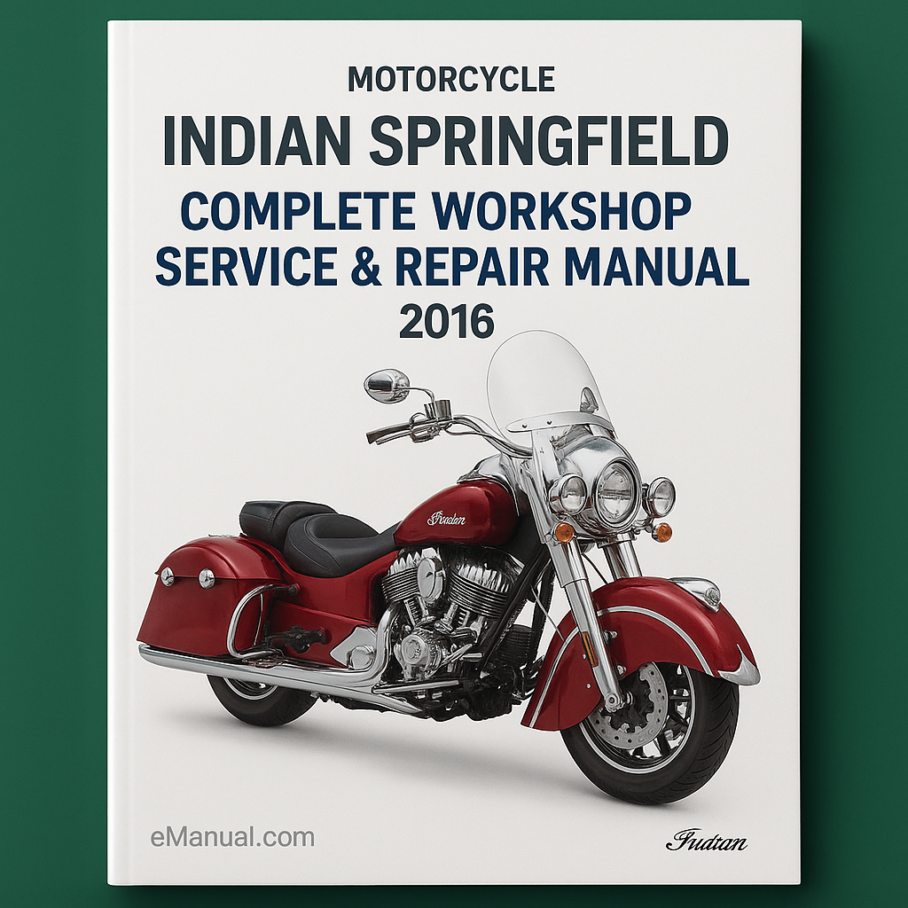 Indian Springfield Motorcycle Complete Workshop Service Repair Manual 2016