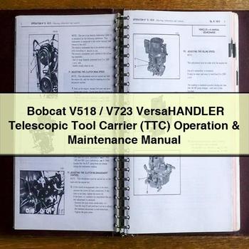 Bobcat V518/V723 VersaHAndLER Telescopic Tool Carrier (TTC) Operation & Maintenance Manual