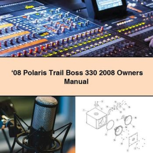 ‘08 Polaris Trail Boss 330 2008 Owners Manual