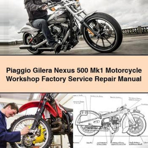 Piaggio Gilera Nexus 500 Mk1 Motorcycle Workshop Factory Service Repair Manual