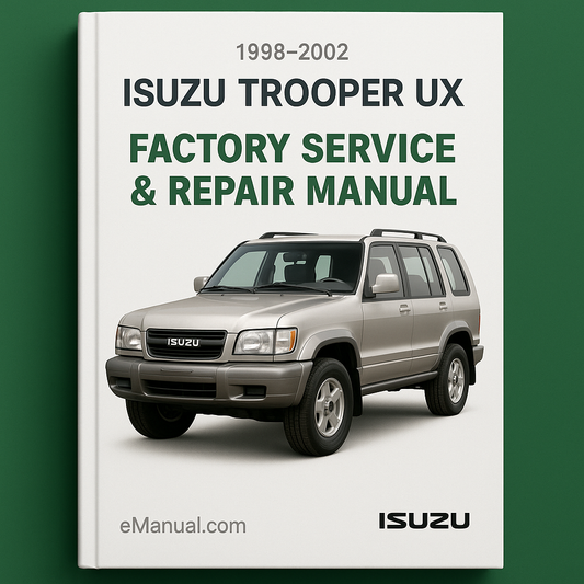 1998-2002 Isuzu Trooper UX Factory Service Repair Manual