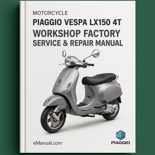 Piaggio Vespa LX150 4T Motorcycle Workshop Factory Service Repair Manual