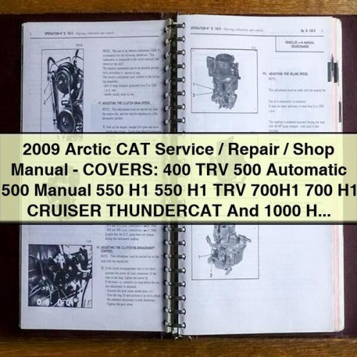 2009 Arctic CAT Service / Repair / Shop Manual - COVERS: 400 TRV 500 Automatic 500 Manual 550 H1 550 H1 TRV 700H1 700 H1 CRUISER THUNDERCAT And 1000 H2 CRUISER ATV