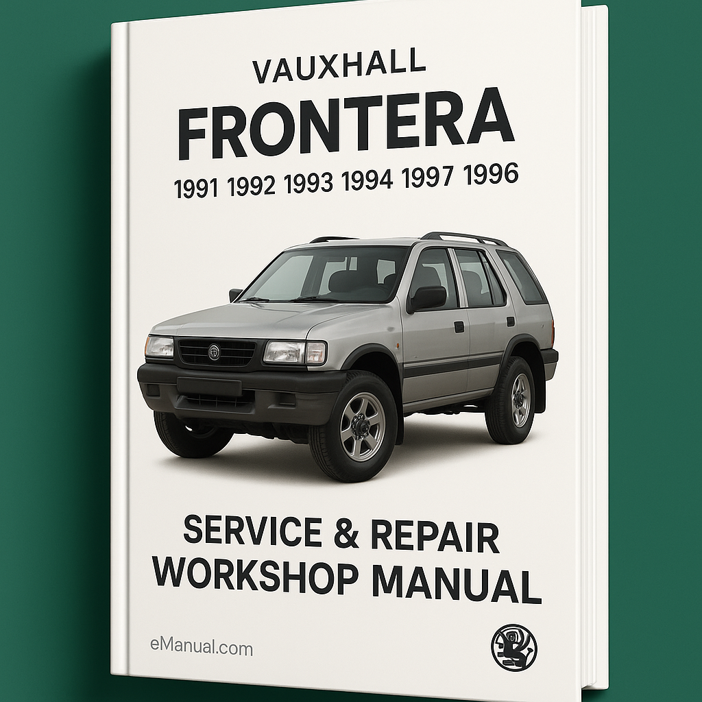 Vauxhall Frontera 1991 1992 1993 1994 1995 1996 1997 1998 Service Repair Workshop Manual