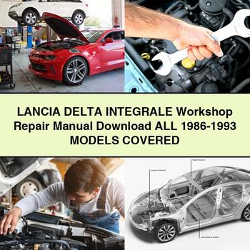 LANCIA DELTA INTEGRALE Workshop Repair Manual All 1986-1993 ModelS COVERED