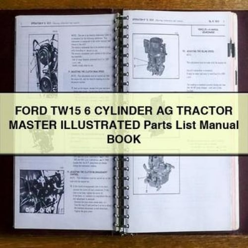 Ford TW15 6 CYLINDER AG Tractor MASTER ILLUSTRATED Parts List Manual BOOK