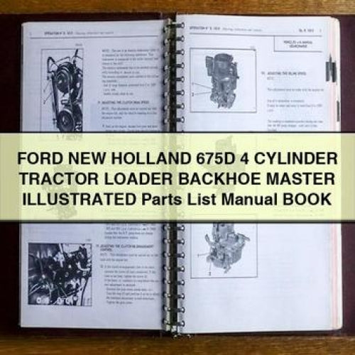 Ford New Holland 675D 4 CYLINDER Tractor Loader BACKHOE MASTER ILLUSTRATED Parts List Manual BOOK