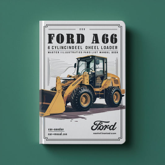 Ford A66 6 CYLINDER Wheel Loader MASTER ILLUSTRATED Parts List Manual BOOK