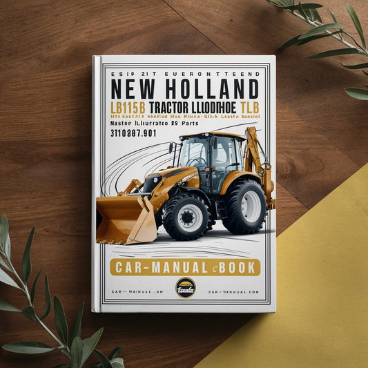 NEW Holland LB115.B Tractor Loader BACKHOE TLB MASTER ILLUSTRATED Parts List Manual Book SERIAL 31028689 to 031047801