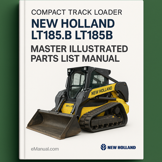 NEW Holland LT185.B LT185B Compact TRACK Loader SKID STEER MASTER ILLUSTRATED Parts List Manual BOOK