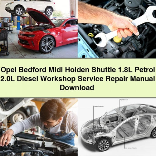 Opel Bedford Midi Holden Shuttle 1.8L Petrol 2.0L Diesel Workshop Service Repair Manual