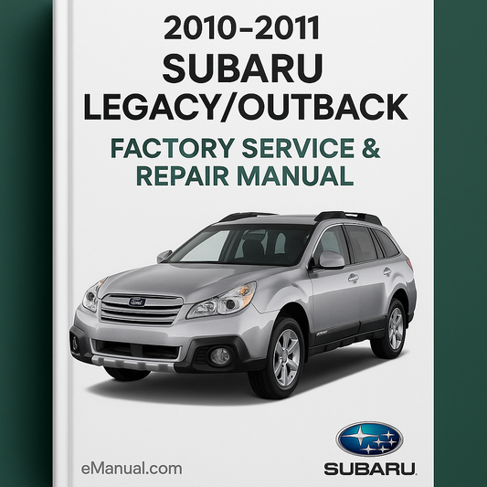 2010-2011 Subaru Legacy/Outback Factory Service Repair Manual