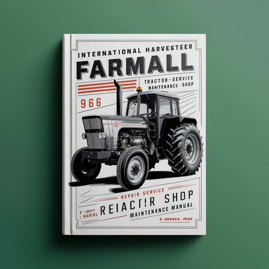 International Harvester Farmall IH 966 Tractor Repair Service Shop Maintenance Manual-Improved