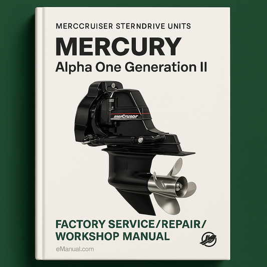 Mercury Mercruiser Sterndrive Units Alpha One Generation II Factory Service/Repair/ Workshop Manual