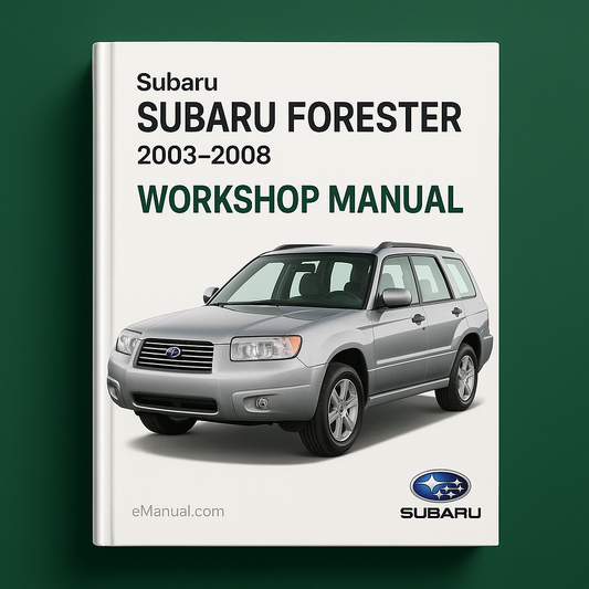 Subaru Forester Workshop Manual 2003-2008