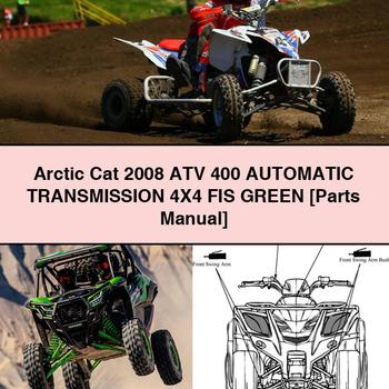 Arctic Cat 2008 ATV 400 Automatic Transmission 4X4 FIS GREEN Parts Manual