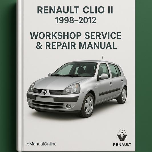1998-2012 Renault Clio II Workshop Service Repair Manual Workshop Repair Service Manual