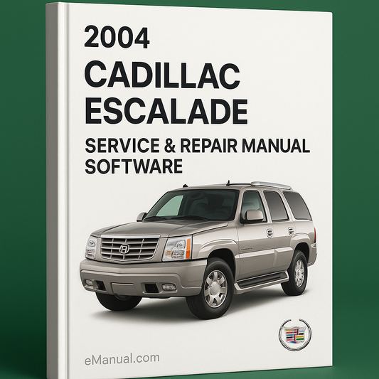 2004 Cadillac Escalade Service & Repair Manual Software