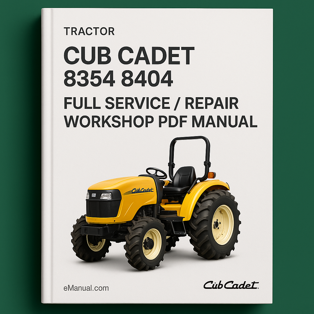 Cub Cadet 8354 8404 Tractor Full Service / Repair / Workshop Manual 8000 series 290+ Pages * Best *