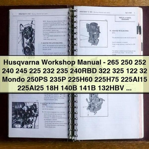 Husqvarna Workshop Manual - 265 250 252 240 245 225 232 235 240RBD 322 325 122 32 Mondo 250PS 235P 225H60 225H75 225AI15 225AI25 18H 140B 141B 132HBV 225BV 225HBV