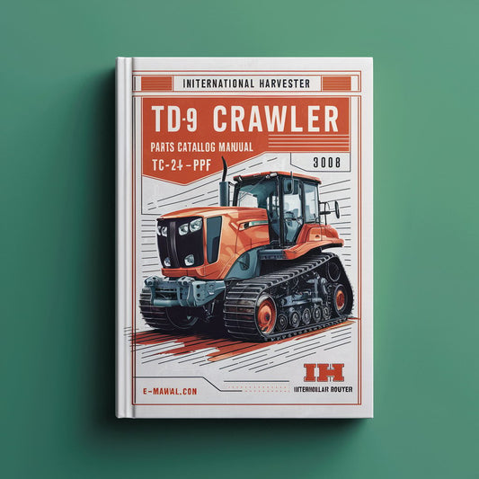 IH International Harvester TD-9 Crawler TRACTORS Parts Catalog Manual IPL IPC TC-24E