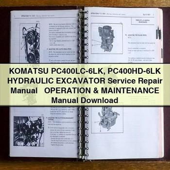 Komatsu PC400LC-6LK PC400HD-6LK HYDRAULIC Excavator Service Repair Manual + Operation & Maintenance Manual