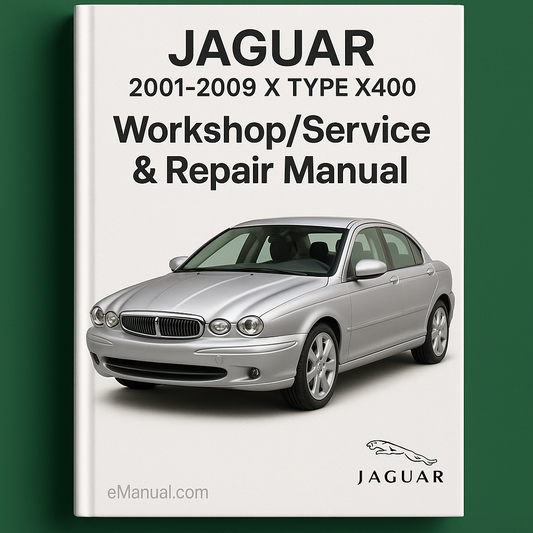 2001-2009 JAGUAR X TYPE X400 Workshop/Service Repair Manual