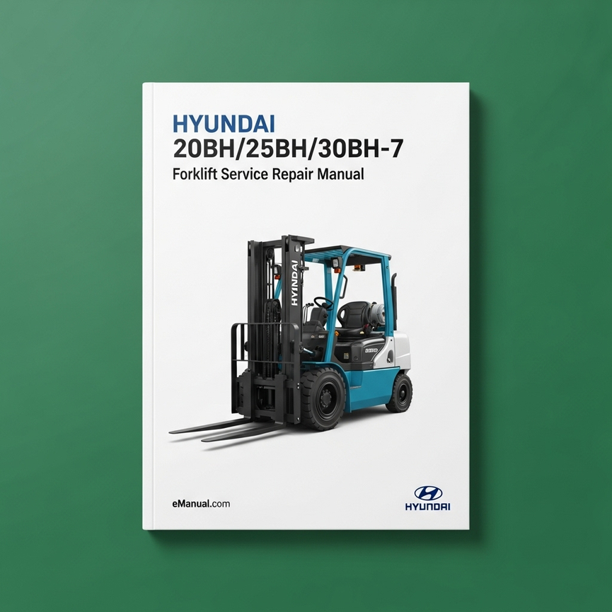 Hyundai 20BH/25BH/30BH-7 Forklift Service Repair Manual