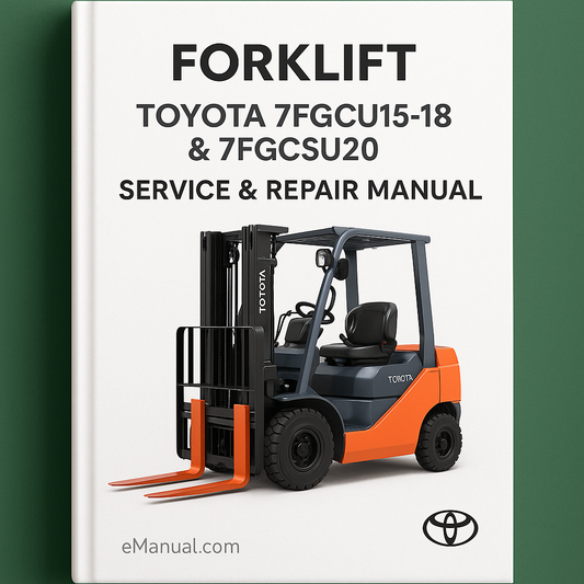 Toyota 7FGCU15-18 & 7FGCSU20 Forklift Service Repair Manual