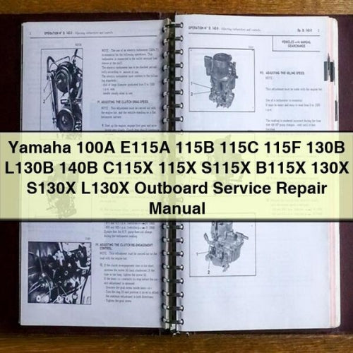 Yamaha 100A E115A 115B 115C 115F 130B L130B 140B C115X 115X S115X B115X 130X S130X L130X Outboard Service Repair Manual