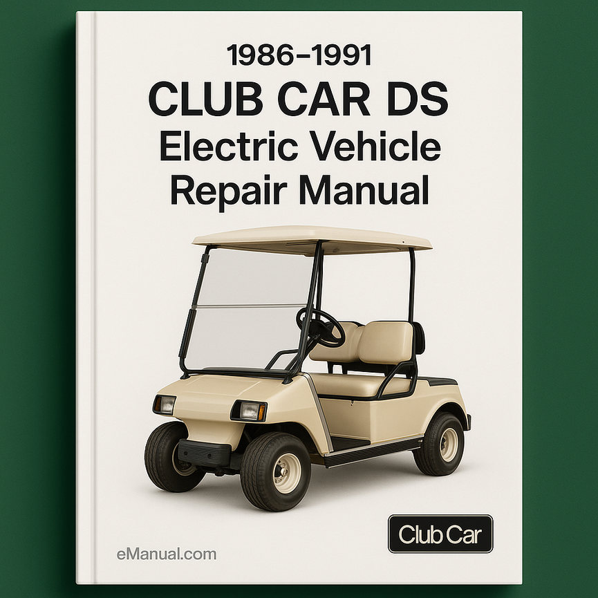 1986-1991 Club Car DS Electric Vehicle Repair Manual