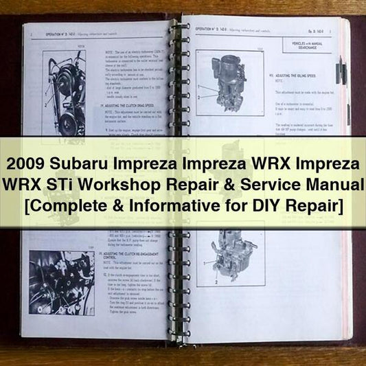 2009 Subaru Impreza Impreza WRX Impreza WRX STi Workshop Repair & Service Manual [Complete & Informative for DIY Repair]