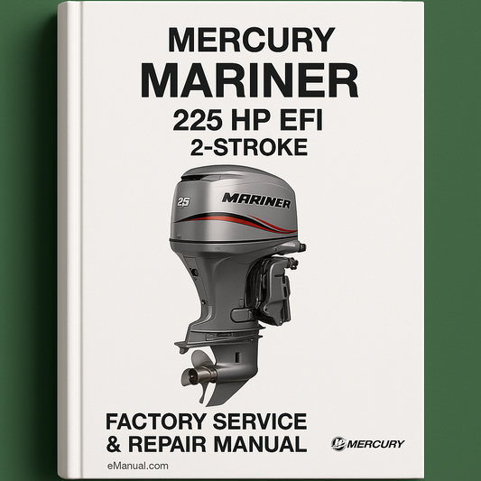 Mercury Mariner 225 HP EFI 2-stroke Factory Service Repair Manual