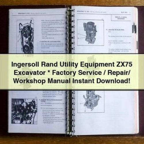 Ingersoll Rand Utility Equipment ZX75 Excavator * Factory Service / Repair/ Workshop Manual PDF