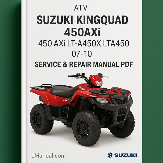 Suzuki King Quad 450AXi 450 AXi LT-A450X LTA450 07-10 Service Repair Manual