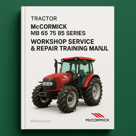 McCormick MB 65 75 85 Series Tractor Workshop Service Repair Training Manual