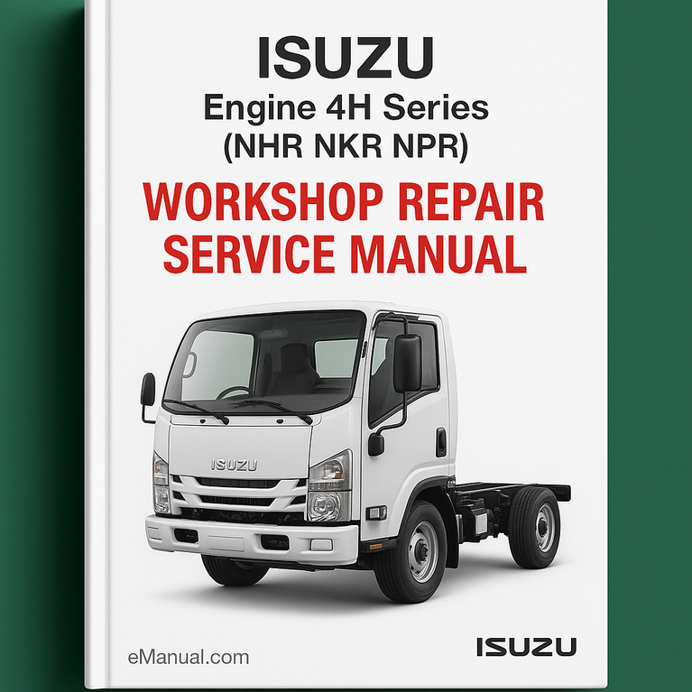 ISUZU Engine 4H Series (NHR NKR NPR) Workshop Repair Service Manual ( 4HF1 4HF1-2 4HE1-T 4HE1-TC 4HG1 4HG1-T)