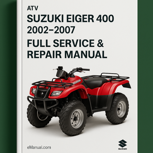 Suzuki EIGER 400 ATV Full Service & Repair Manual 2002-2007