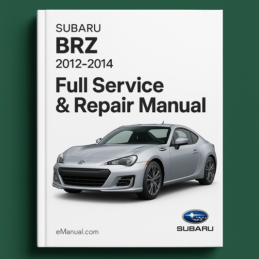 SUBARU BRZ Full Service & Repair Manual 2012-2014