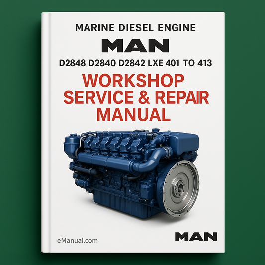 Man Marine Diesel Engine D2848 D2840 D2842 LXE LE 401 To 413 Workshop Service Repair Manual