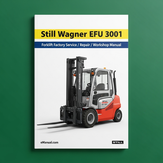 STILL WAGNER Forklift EFU 3001* Factory Service / Repair/ Workshop Manual (Id.No.W8 054 232)