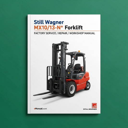STILL WAGNER Forklift MX10/13-N* Factory Service / Repair/ Workshop Manual (Id.No.W8 054 152)
